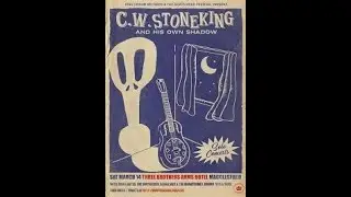 C.W. Stoneking performing 