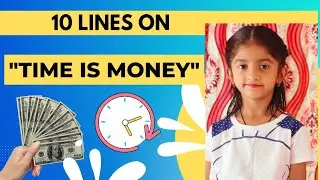 Time is Money | 10 Lines Speech | Kid's Activity | KyraDarpan| UKG | 2023