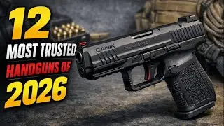 The 12 Most Trusted Handguns of 2026 | What Serious Shooters Are Carrying Right Now
