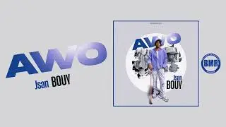 Jsan Bouy - Awo | Official Audio