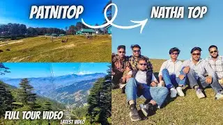 patnitop Jammu - Natha Jammu - Full Tour Video #patnitop
