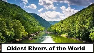 Top 10 Oldest Rivers in The World