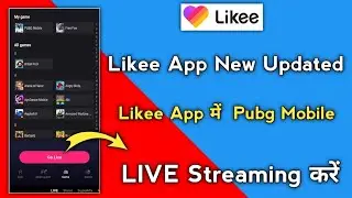 Likee App pubg Live Streaming kare| Likee App New Updated |Likee App New future | Likee App latest