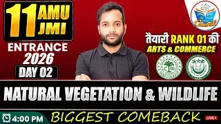 Natural Vegetation & Wildlife One Shot | AMU JMI 11th Entrance 2026 | Class 9 Geography Full Chapter