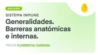 Generalidades. Barreras anatómicas e internas | Biología | Sist. Inmune | V1 | Egg Educación