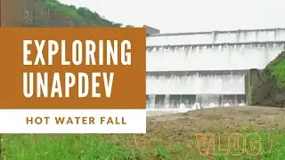 UNAPDEV | HOT WATER SPRING | EXPLORING VLOG | TOUR PLACE NEAR SHAHADA | NANDURBAR