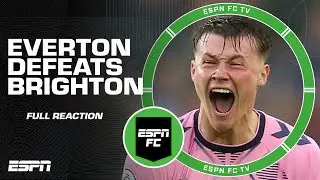 🚨 ESCAPING RELEGATION 🚨 Everton defeats Brighton, 5-1 [FULL REACTION] | ESPN FC