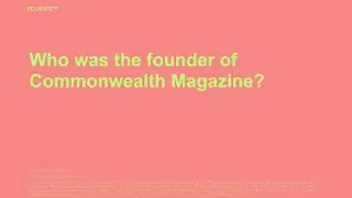 Who was the founder of Commonwealth Magazine?