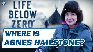 Where is Agnes Hailstone from Life Below Zero now?