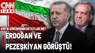 SON DAKİKA🚨Türkiye-İran Arasında Kritik Görüşme! Erdoğan, İran Lideri Pezeşkiyan İle Ne Görüştü?
