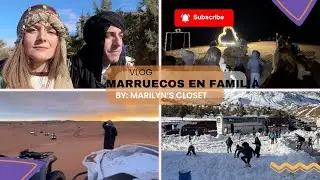 VLOG MARRUECOS en 5 días EN FAMILIA - Marilyn's Closet