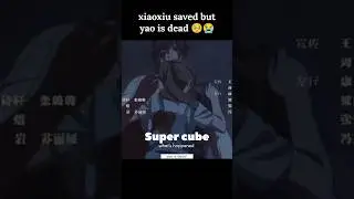 what's happened yao😭 dead? | super cube part 2 | #shorts #anime #animeshorts #edit #amv #supercube