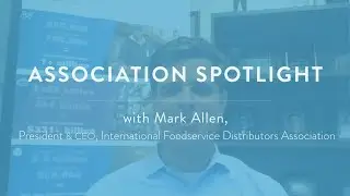 Association Spotlight with Mark Allen, President & CEO, IFDA