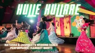 Hulle Hullare || Indian Wedding Dance Performance