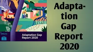 ADAPTATION GAP REPORT 2020 BY UNEP | UPSC| CDSE | SSC | RRB| AFCAT