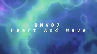 DMV07 &ndash; Heart And Wave