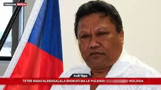 Auiliiliga: Tetee Manu&rsquo;alesagalala Enokati ma le Pulenuu i Moliaga