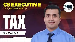 CS Executive TAX LAWS DEMO (Lecture 1) | June 26 & Dec 26 Attempt | CMA Vipul Shah