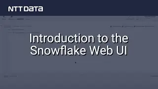 Introduction to the Snowflake Web UI - NTT DATA Databytes - Ep 2