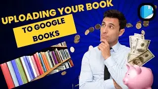 Step-by-step Guide Uploading Your Book to Google Books Partner Center