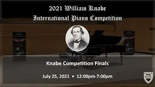 2021 WILLIAM KNABE INTERNATIONAL PIANO COMPETITION FINALS. 2:30-3:45pm. Finalists No. 11-15