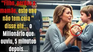&ldquo;Filho, perdoa a mam&atilde;e, este ano n&atilde;o tem ceia &rdquo; disse ela&hellip; o Milion&aacute;rio que ouviu, 5 minutos depois&hellip;