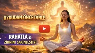 5 Dakikada Sakinleş & Uyu  Y&ouml;nlendirmeli Meditasyon