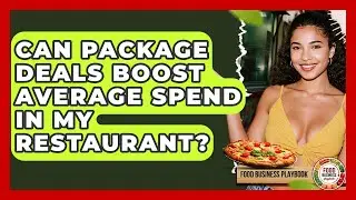 Can Package Deals Boost Average Spend In My Restaurant? - Food Business Playbook