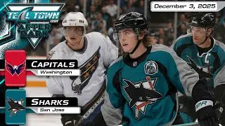 San Jose Sharks vs Washington Capitals - 12/3/2025 - Teal Town USA After Dark (Postgame)