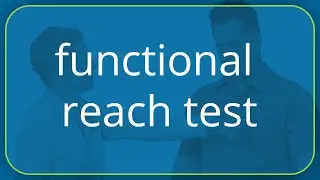 S3 Balance in Commercial: the Functional Reach Test and measuring fall risk