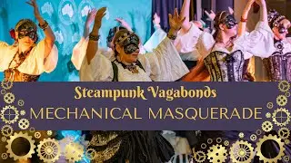 MECHANICAL MASQUERADE by Steampunk Vagabonds at the ABDC 2024