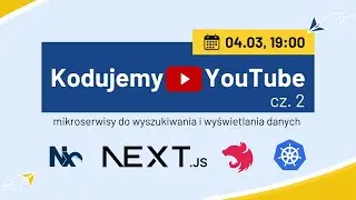 Kodujemy YouTube cz. 2/2 - napisz z zdeployuj fullstackową aplikację
