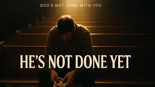 God&rsquo;s Not Done With Me Yet 🙏 | Worship Song When You Feel Like Giving Up