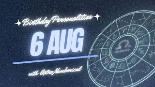 6 August Zodiac Horoscope: Birthday Personality & Traits Revealed