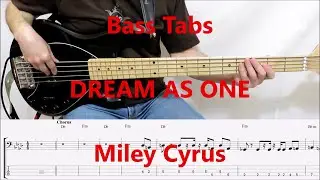 Miley Cyrus - Dream As One (BASS COVER TABS)