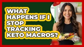 What Happens If I Stop Tracking Keto Macros?