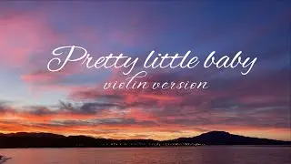 Pretty little baby - violin version | unknown star .