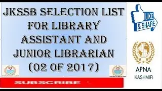 Jkssb selection list for library assistant and junior librarian (02 of 2017)