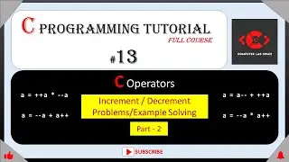 #13 C Increment & Decrement Problems/Examples Solving - 2 | C Programming for beginners | C Tutorial