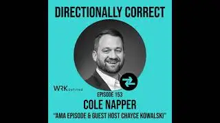 #153 - Cole Napper - Ask Me Anything AMA Episode with Special Guest Host Chayce Kowalski