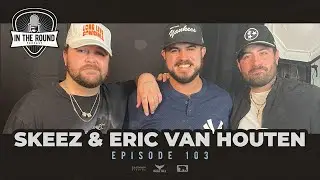 Episode 103 - SKEEZ and Eric Van Houten