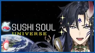 【 SUSHI SOUL UNIVERSE 】 IF WE STOP EATING SUSHI WE LOSE!?