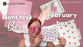 GLOSSYBOX February Unboxing ✨