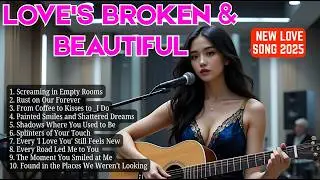 LOVE'S BROKEN & BEAUTIFUL: 10 Songs That Tell The WHOLE Story