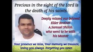 TPM Elder Minister Bro. A. Samuel Shiloh went to be with his Master