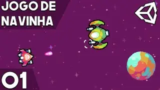 CRIE UM JOGO DE NAVINHA 2D NA UNITY - AULA 01: CRIANDO O PROJETO E BAIXANDO OS ARQUIVOS | | DJ