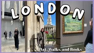 London vlog: art, architecture & books// Celebrating my birthday by spending two days in the capital