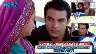 Gopi 321 || GOPI TERKEJUT AHEM LAKUKAN HAL INI KEPADA GOPI || GOPI ANTV