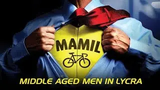 MAMIL: Middle Aged Men In Lycra - Official Trailer