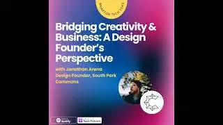 Bridging Creativity & Business: A Design Founder&rsquo;s Perspective